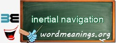 WordMeaning blackboard for inertial navigation